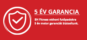 BH Fitness 5 év motor garancia